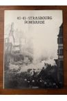 40-45 - Strasbourg bombardé
