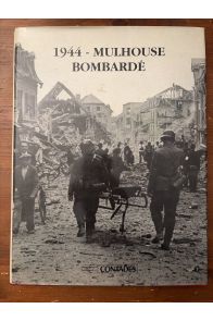 1944, Mulhouse bombardé