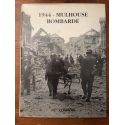 1944, Mulhouse bombardé