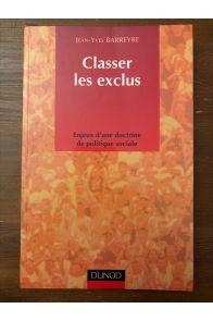 Classer les exclus, Enjeux d'une doctrine de politique sociale