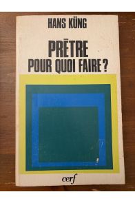 Prêtre, pour quoi faire ?