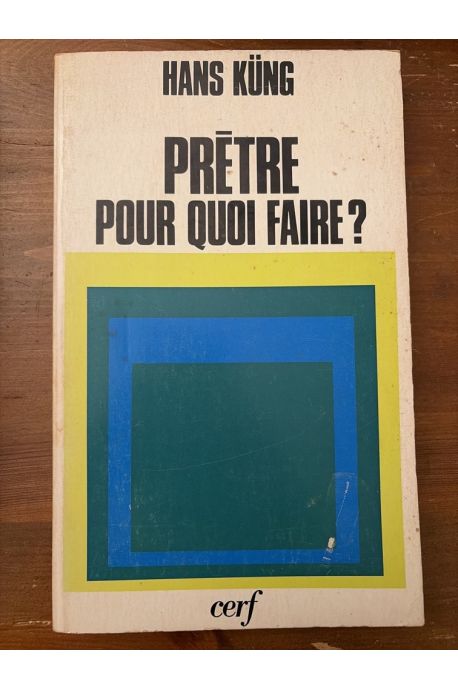 Prêtre, pour quoi faire ?