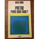 Prêtre, pour quoi faire ?