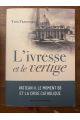 L'ivresse et le vertige, Vatican II, le moment 68 et la crise catholique (1960-1980)