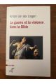 La guerre et la violence dans la Bible