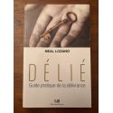 Délié, Guide pratique de la délivrance