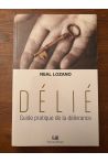 Délié, Guide pratique de la délivrance